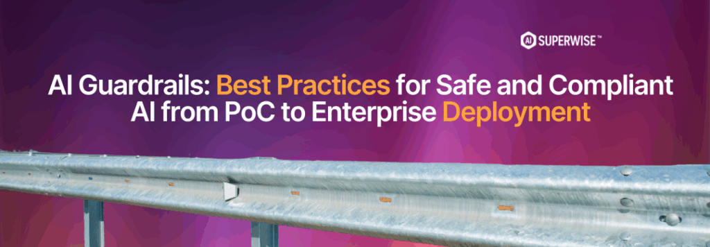 AI guardrails best practices, from PoC to enterprise